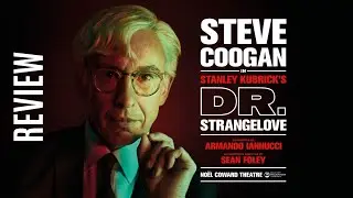 Steve Coogan in Dr Strangelove - review with 16 photos