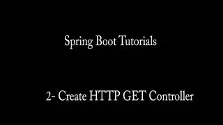 Tutorial 7 - Spring Boot Build Controller HTTP GET