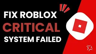 How To Fix Roblox Critical System Files Are Corrupted Error
