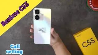 Call Setting In Realme C55,How To Call Setting In Realme C55,Smart Call Setting In Realme C55,