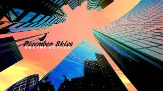 December Skies (chilled electronic)