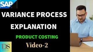 SAP Product costing  VARIANCE Process  DS SAP FICO CLASSES