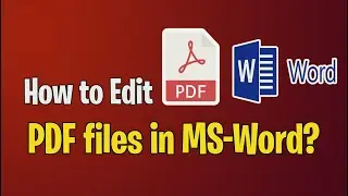 How to edit PDF file using MS-Word | Open PDF in MS-Word