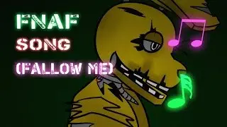 5 ночей с фредди песня (Fallow me) | FNAF SONG