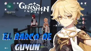 EL SOLITARIO BARCO DE GUYUN | Genshin Impact