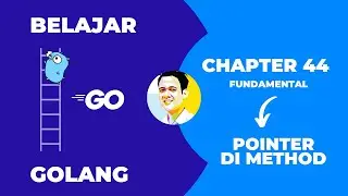 Tutorial Golang untuk Pemula | Chapter - 44 | Pointer di Method