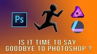 Is it time to say goodbye to Photoshop ? ft Affinity Photo & Luminar