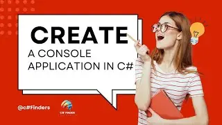 Create a Console Application in C# | .NET Framework Tutorial