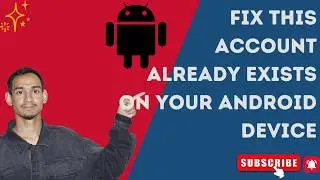 How To Fix This Account Already Exists On Your Android Device