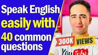 Speak English easily -  40 Common questions and answers to Speak English Fluently