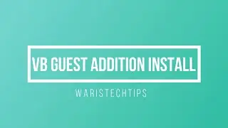 How to install Virtual Box Guest Addition install in CentOS/RHEL 8