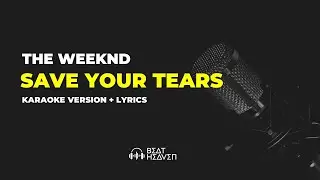Save Your Tears - The Weeknd (Karaoke Version) + Lyrics