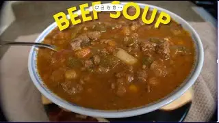 Mouthwatering Beef Soup!