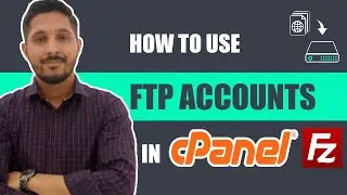 How to Create an FTP Account in cPanel and Upload Files with FileZilla