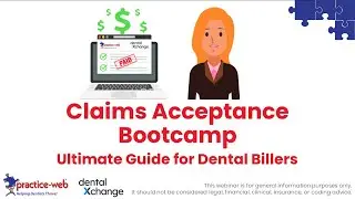 Practice-Web: Claims Acceptance Bootcamp: Ultimate Guide for Dental Billers