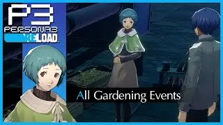 Gardening with Fuuka - Persona 3 Reload