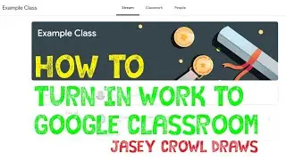 How to upload & add work, turn in, unsubmit, resubmit, & comment on a Google Classroom Assignment