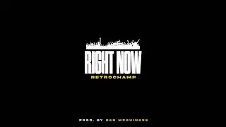 Retro Champ- Right Now (Audio)