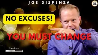 Joe Dispenza: NO EXCUSES❗ YOU MUST CHANGE YOUR LIFE AND THINKING PROCESS Eng. Sub.