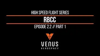 High Speed Flight Episode 2.2 | RBCC, Part 1