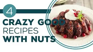 Full Episode Fridays: Goin' Nuts - 4 Crazy Good Recipes with Nuts