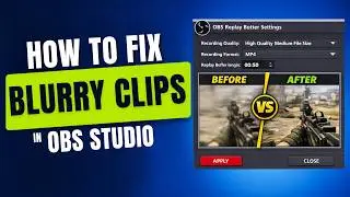 How To Get Better Quality On OBS Replay Buffer