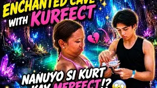 ENCHANTED CAVE WITH | KURFECT, NANUYO SI KURT KAY MERFECT!?🫢