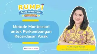 Live Rumpi Komunitas - Metode Montessori untuk Perkembangan Kecerdasan Anak