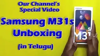 Samsung Galaxy M31s Mobile Phone Unboxing Video | Our Channel's Special Video | #50th Video | Telugu