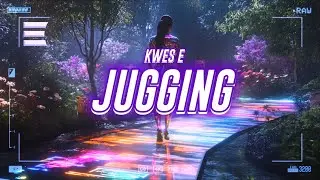 kwes e - juggin [lyrics]
