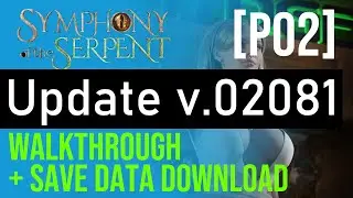 Symphony of the Serpent v.02081 save data download [p 02]