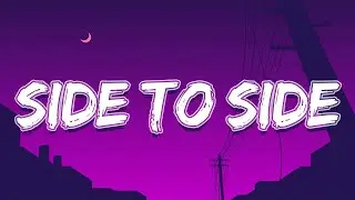 Ariana Grande - Side To Side (Lyrics) ft. Nicki Minaj