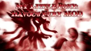 My Little Pony Havocs Fury Mod Teaser!!