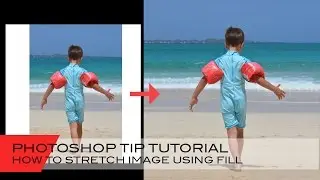 How to Stretch Images using Fill - Photoshop Tutorial #7