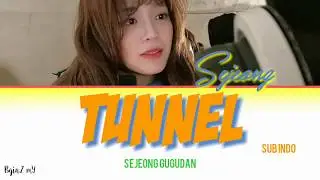 Sejeong Gugudan - Tunnel [Lyrics Han/Rom/INA]