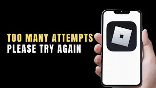 Fix Roblox Too Many Attempts: Please Try Again In A Few Minutes