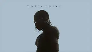 Travis Scott - TOPIA TWINS PART II