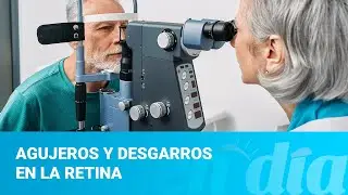 Agujeros y desgarros en la retina