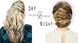 Day to Night Hairstyle with Kayley Melissa