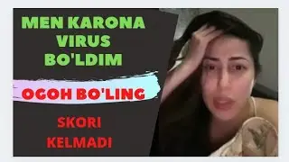 КАНИЗАГА КАРОНА ВИРУС АННИКЛАНДИ ВА СКОРИГА ЖАЛБА КИЛДИ ! ХАММА КУРСИН