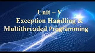 Exception Handling And Multithreaded Programming In JAVA