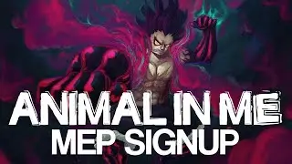 [PE] ANIMAL IN ME (5K MEP Signup!!!)