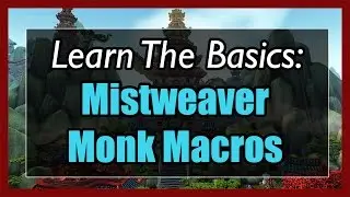 7.3.5 Mistweaver Monk Macros  [WOW Legion] - Focus, Mouseover, Stopcasting, Modifier