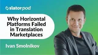 Why Horizontal Platforms Failed in Translation Marketplaces