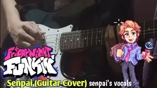 Friday Night Funkin' - Senpai   GUITAR COVER/DUB + Tutorial (Senpai's vocals)
