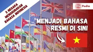 JADI BAHASA RESMI DINEGARA INI! | 5 Negara Pengguna Bahasa Indonesia