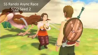 Skyward Sword Randomizer Asynchronous Race 5/22 - Seed 2 in 5:57:09