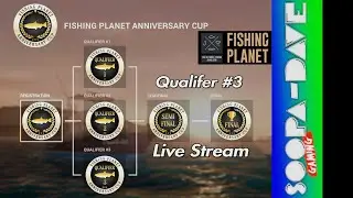 Fishing Planet Anniversary Cup Qualifier #3 Live Stream