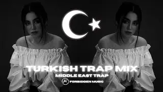 Turkish Trap Mix 2022 [Middle East Trap]