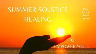 SUMMER SOLSTICE REIKI CRYSTAL ANGELS ASMR ENERGY ACTIVATION HEALING TO EMPOWER YOU🙌🤩#summersolstice
